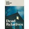 Dead Relatives - Lucie McKnight Hardy