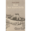 Král bez kratochvíle - Jean Giono
