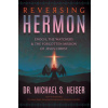 Reversing Hermon: Enoch, the Watchers, and the Forgotten Mission of Jesus Christ
