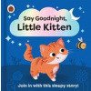 Say Goodnight, Little Kitten - Ladybird, Penguin Random House Children's UK