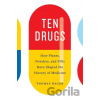 Ten Drugs - Thomas Hager