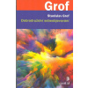Grof Stanislav: Dobrodružství sebeobjevování /Portál/ (nový rozšířený model lidské psychiky vytvořený autorem; popis a rozbor základních principů holotropní terapie ( 404 str. B5) (vydání Portál 2022)