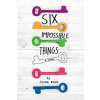 Six Impossible Things - Fiona Wood, Poppy Books