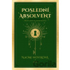 Poslední absolvent - Naomi Novik