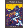 The Man with the Compound Eyes - Wu Ming-Yi