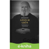 E-kniha Benediktín Anselm Grün - Anselm Grün