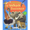 Veľká kniha o veľkých živočíchoch