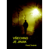 Všechno je jinak (Pavel Tesařík)