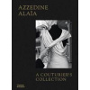 Azzedine Alaia: A Couturier's Collection - Miren Arzalluz, Olivier Saillard, Thames & Hudson