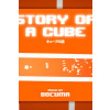 Story of a Cube