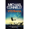 Výstraha (český jazyk) - Michael Connelly