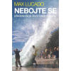 Lucado Max Nebojte se
