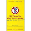 101 Things you wish You'd Invented - Richard Horne, Tracey Turner, Bloomsbury Publishing