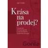 Krása na prodej? - Jan Polák