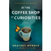 At the Coffee Shop of Curiosities - Heather Webber