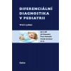 Diferenciální diagnostika v pediatrii (třetí vydání) - Jan Lebl, Jiří Bronský, Petr Pohunek