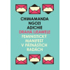 Drahá Ijeawele - Adichie Chimamanda Ngozi
