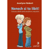 Nenech si to líbit! - Robert Jocelyne