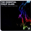 Philip Glass: The Essential - Philip Glass