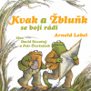 Audiokniha: Kvak a Žbluňk se bojí rádi