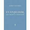 Evanjelium, ako mi bolo odhalené 7 (Mária Valtorta)(Pevná)