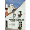 Praha neznámá