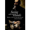 Seeing with the Hands - Mark Paterson