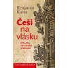 Češi na vlásku - Kuras Benjamin