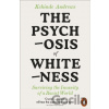 The Psychosis of Whiteness - Kehinde Andrews