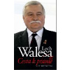 Cesta k pravdě - Vlastní životopis - Lech Walesa