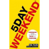 5 Day Weekend - Nik Halik, Garrett B. Gunderson, John Murray Learning