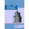 Volby – svátek demokracie nebo pletich? - Šimíček Vojtěch