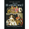 Život Habsburků - Kultura a mentalita je - Karl Vocelka, Lynne Heller
