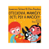 Oteckovia, mamičky, deti, psy a mačičky - Schimel Lawrence