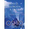 Osud, sloboda a duša - Osho