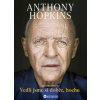 Vedli jsme si dobře, hochu - Anthony Hopkins