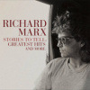 Marx Richard - Stories To Tell:Greatest Hits And More / 2CD [2 CD]