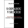S odvahou v srdcích - Zbyněk Miloš Duda