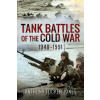 Tank Battles of the Cold War, 1948-1991