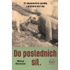 Do posledních sil.