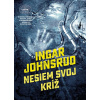 Nesiem svoj kríž - Ingar Johnsrud