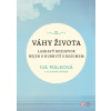 Váhy života - Laskavý rozhovor nejen o hubnutí s rozumem - Iva Málková, Vladimír Drábek