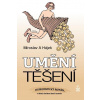 Umění těšení - Miroslav Hájek