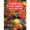 Zahrada vaše radost po celý rok - Jürgen Becker, Marion Nickigová Herta Simonová,