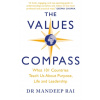 The Values Compass : What 101 Countries Teach Us About Purpose, Life and Leadership