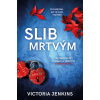 Slib mrtvým - Victoria Jenkins