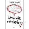 Umenie neriešiť - Sarah Knight