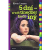 5 dní a váš tínedžer bude iný