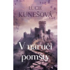 V náruči pomsty - Kunešová, Lucie