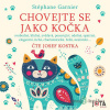 Chovejte se jako kočka - Stéphane Garnier - online doručenie